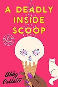 A Deadly Inside Scoop (Ice Cream Parlor, Bk 1)