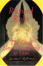 Good News According to Luke : Spiritual Reflection