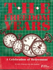 The Freedom Years: A Celebration of Retirement