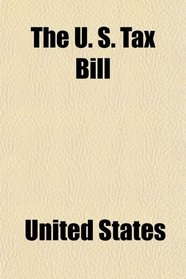 The U. S. Tax Bill