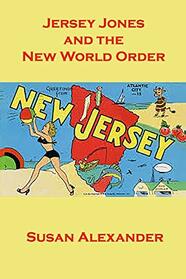 Jersey Jones and the New World Order (The Snowdrop Mysteries) (Volume 11)