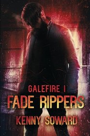 Galefire I : Fade Rippers