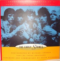 The Early Stones: Legendary Photographs of a Band in the Making, 1963-1973