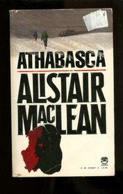 Athabasca by Alistair MacLean