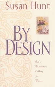 By Design: God's Distinctive Calling for Women