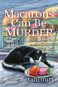 Macarons Can Be Murder (A Paris Kentucky Bakery Mystery)