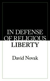 In Defense of Religious Liberty (American Ideals & Institutions)