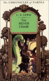 The Silver Chair (Chronicles of Narnia, Bk 6)