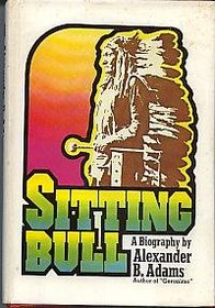 Sitting Bull; An Epic of the Plains,