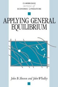 Applying General Equilibrium (Cambridge Surveys of Economic Literature)