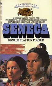 Seneca (White Indian, Bk 9)