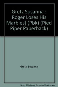 Roger Loses His Marbles! (Pied Piper Paperback)