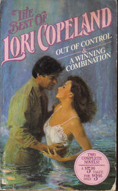 The Best of Lori Copeland:  Out of Control / A Winning Combination (2 in 1)