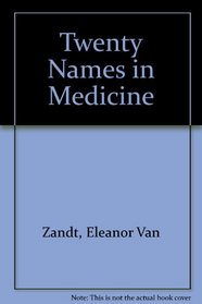 Twenty Names in Medicine