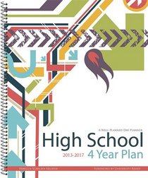 Well Planned Day, High School 4 Year Plan, July 2013 - June 2017