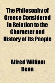 The Philosophy of Greece Considered in Relation to the Character and History of Its People