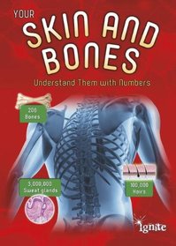Your Skin and Bones: Understand Them with Numbers (Your Body By Numbers)