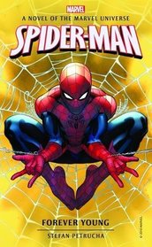 Spider-Man: Forever Young: A Novel of the Marvel Universe (Marvel Novels)
