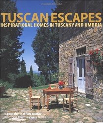 Tuscan Escapes: Inspirational Homes in Tusany and Umbria