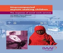 Unaccompanied Asylum Seeking Children: The Response of Social Work Services