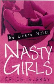 Nasty Girls : An Urban Novel