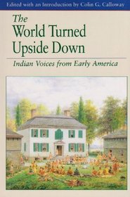 World Turned Upside Down & Cherokee Removal 2e (The Bedford Series in History and Culture)
