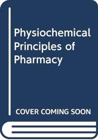 Physicochemical Principles of Pharmacy