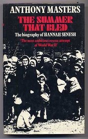 The summer that bled: The biography of Hannah Senesh