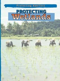 Protecting Wetlands (Protecting Habitats)