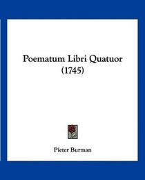 Poematum Libri Quatuor (1745) (Latin Edition)