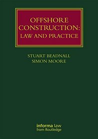 Offshore Construction: Law and Practice (Lloyd's Shipping Law Library)