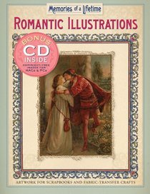 Memories of a Lifetime: Romantic Illustrations: Artwork for Scrapbooks & Fabric-Transfer Crafts (Memories of a Lifetime)