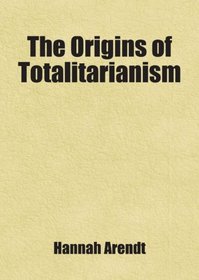 The Origins of Totalitarianism