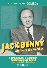 Jack Benny: Wit Under the Weather (Old Time Radio)