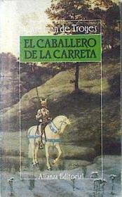 El Caballero de La Carreta (Spanish Edition)