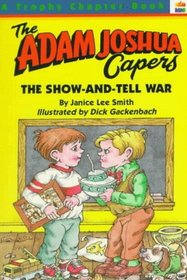The Show-And-Tell War (The Adam Joshua Capers, No 4)