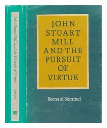 John Stuart Mill and the Pursuit of Virtue