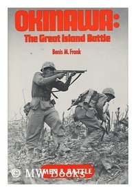 Okinawa: The great island battle (Men and battle)