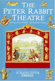 The Peter Rabbit Theatre : Starring Peter Rabbit and Benjamin Bunny (Beatrix Potter Read  Play)