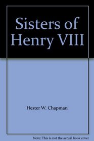 Sisters of Henry VIII