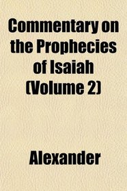 Commentary on the Prophecies of Isaiah (Volume 2)