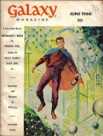 Galaxy Magazine, June 1960 Part 1 of *Drunkard's Walk* (Volume 18, No. 5)