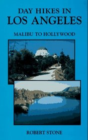 Day Hikes in Los Angeles: Malibu to Hollywood (The Day Hikes Series)