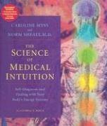 The Science of Medical Intuition: Self-Diagnosis and Healing With Your Body's Energy Systems