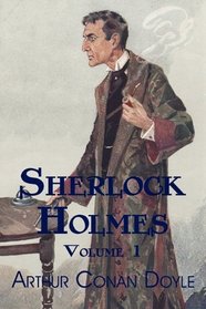 Sherlock Holmes, Volume 1: A Study in Scarlet, The Sign of Four, The Adventures of Sherlock Holmes