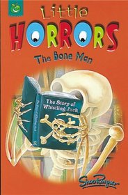 The Bone Man (Little horrors)