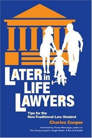 Later-in-Life Lawyers: Tips for the Non-Traditional Law Student