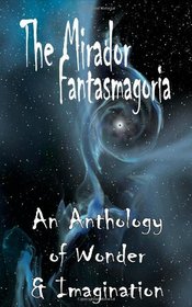 The Mirador Fantasmagoria