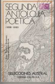 Segunda Antologia Poetica 1898-1918 (Selecciones austral ; 6 : Poesia) (Spanish Edition)
