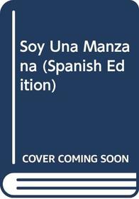 Soy Una Manzana (Spanish Edition)